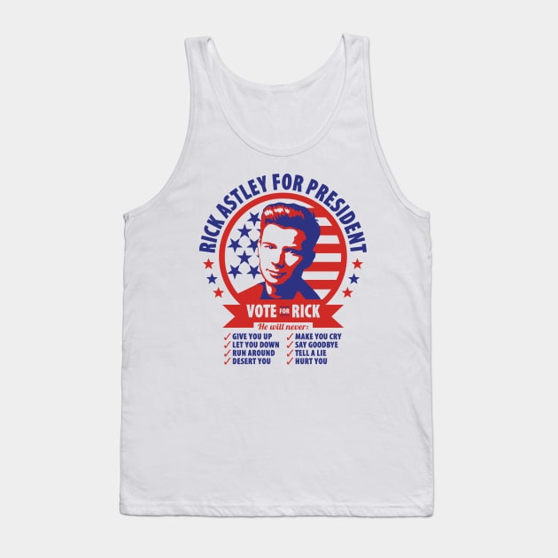 Rick Astley For President Tank Top by NotoriousMedia